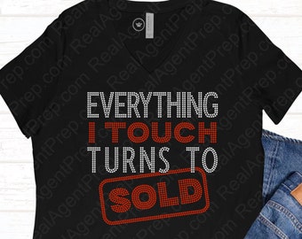 Everything I Touch Turns to Sold Real Estate RED Spangle Bling Ladies T-shirt for Real Estate Realtor Agent Broker