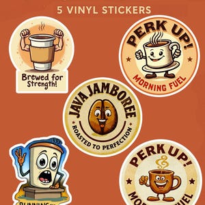 May include: Five retro-style coffee themed vinyl stickers. The stickers feature cartoon coffee cups and coffee beans with various sayings, including "Brewed for Strength!" and "Perk Up! Morning Fuel".