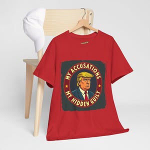My Accusations My Hidden Guilt - Political Satire Trump T-Shirt, Funny Anti-Trump Round Logo Tee