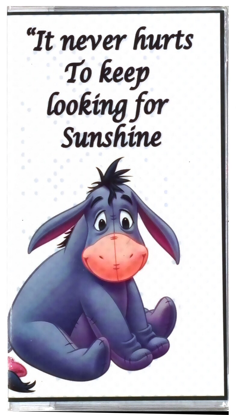 It Never Hurts To Keep Looking For Sunshine Eeyore