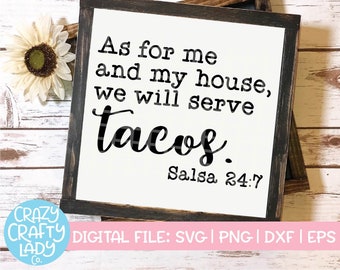 As for Me and My House We Will Serve Tacos SVG, Salsa 24:7 Cut File, Wood Sign Quote, Funny Food Saying, dxf eps png, Silhouette or Cricut