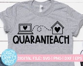 Quaranteach SVG, Distance Learning Cut File, Online Instructor Saying, Teacher Design, Back to School Quote, dxf eps png, Silhouette, Cricut