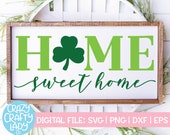 Home Sweet Home SVG, St. Patrick 39 s Day Cut File, Home Decor Saying, Wood Sign Quote, Farmhouse, Rustic, Clover dxf eps png Silhouette Cricut