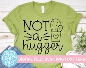 Not a Hugger SVG, Women 39 s Cut File, Cactus Design, Funny Saying, Sarcastic Quote, Succulent, Sassy Mom Shirt dxf eps png, Silhouette, Cricut