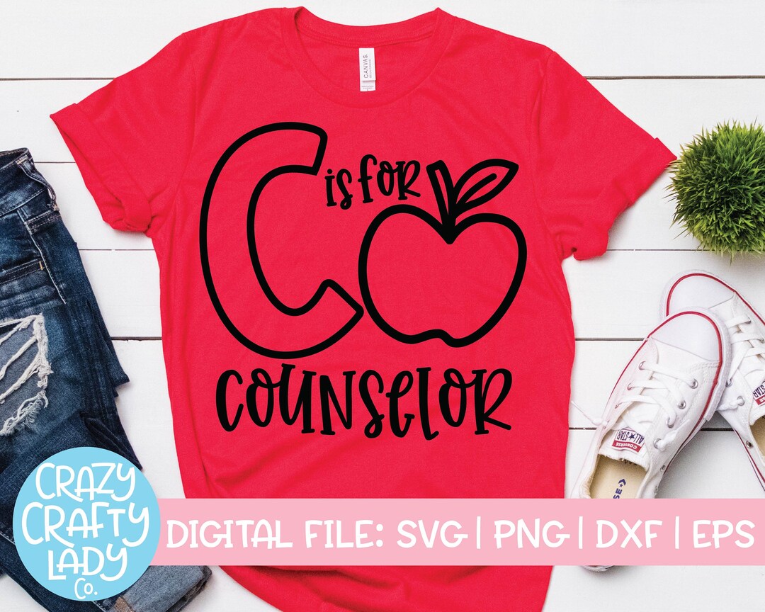 C Is For Counselor SVG Guidance Cut File Therapist Saying Back To