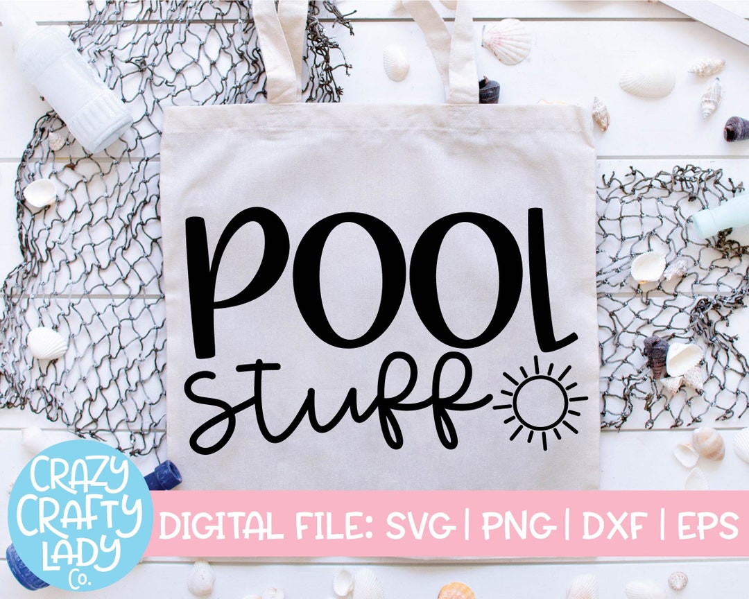 Pool Stuff SVG, Summer Cut File, Tote Bag Design, Funny Saying ...