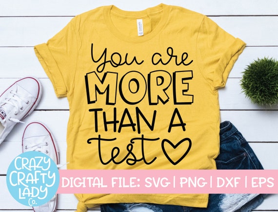 Test Day T-Shirt You Are More Than A Test Inspirational Test Day T-Shirt You Are More Than A Test Inspirational