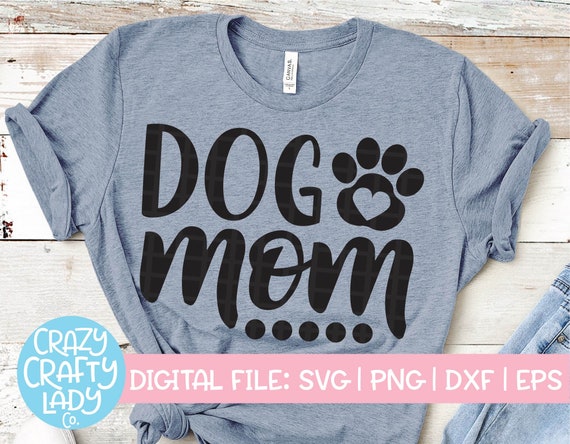 Download Dog Mom Svg Crazy Dog Lady Pet Mama Cut File Dog Owner Etsy