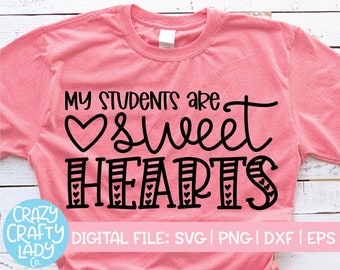 college student planner pdf My Students Are Sweethearts SVG, Valentine's Day Cut File, Teacher Saying, School Quote, Cute Love Design, dxf eps png, Silhouette or Cricut
