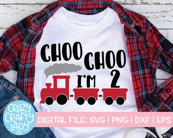 Choo Choo I'm 2 SVG, 2nd Birthday Cut File, Boy Train Design, Two Year Old Saying, Transportation Party Quote, dxf eps png Silhouette Cricut