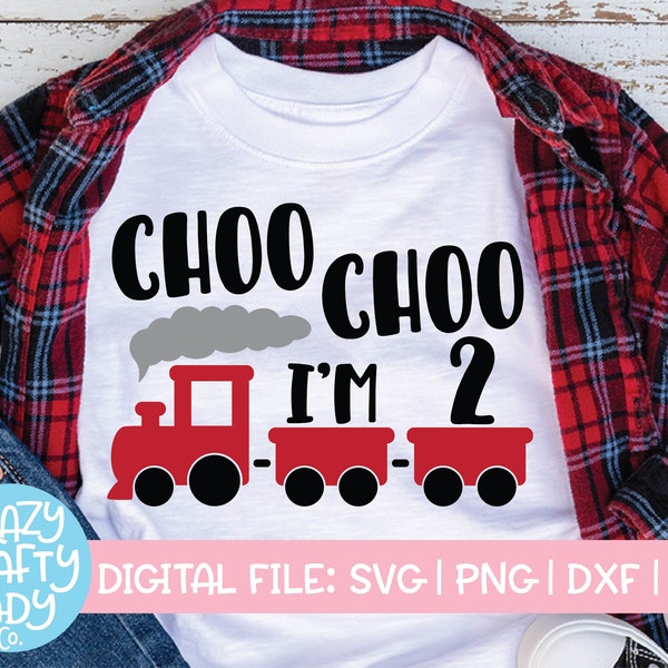 Choo Choo I'm 2 SVG, 2nd Birthday Cut File, Boy Train Design, Two Year Old Saying, Transportation Party Quote, dxf eps png Silhouette Cricut