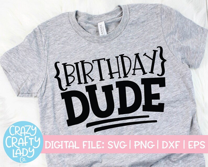 Download Birthday Dude SVG Party Cut File Invitation Quote Kid Shirt | Etsy