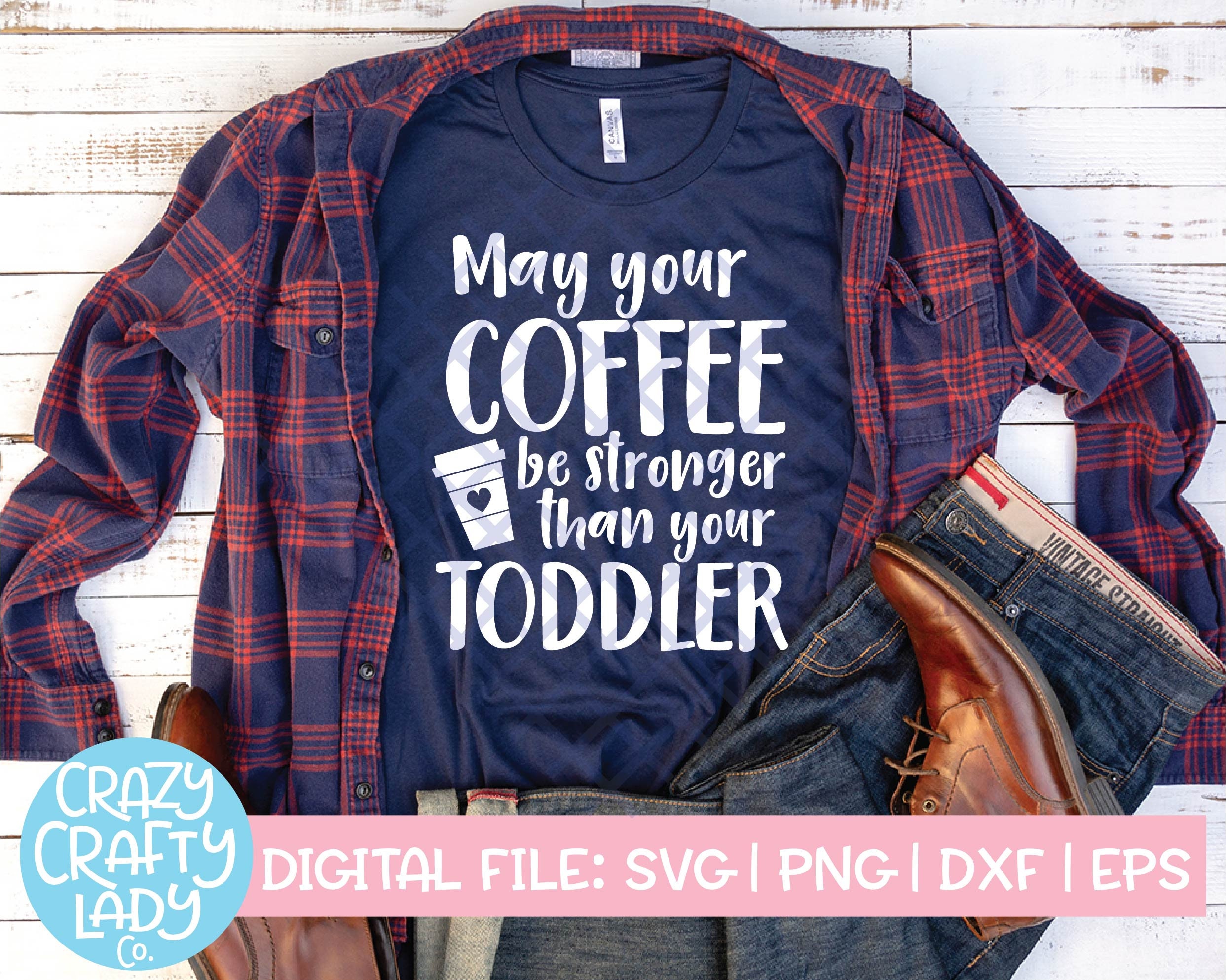 JPEG DXF Coffee Loving Mama Mom svg mom cut file Coffee Stronger than your Toddler SVG cricut svg Mom Cut File Silhouette svg