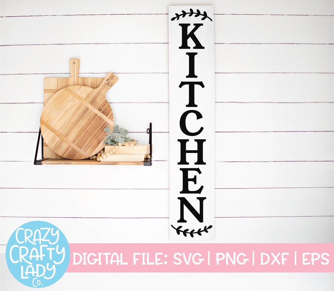 Vertical Kitchen Sign SVG Tall Rustic Cut File Modern Etsy