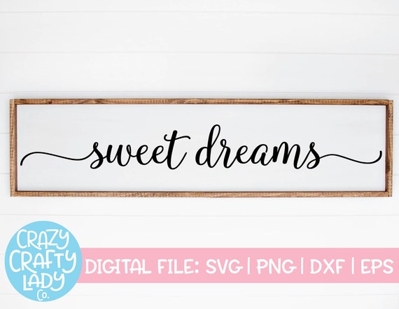 Download Sweet Dreams Svg Home Decor Cut File Farmhouse Saying Etsy