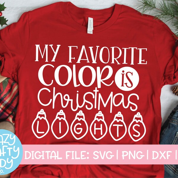 My Favorite Color Is Christmas Lights SVG, Holiday Cut File, Funny Saying, Sassy Women's Quote, Sarcastic, dxf eps png, Silhouette or Cricut