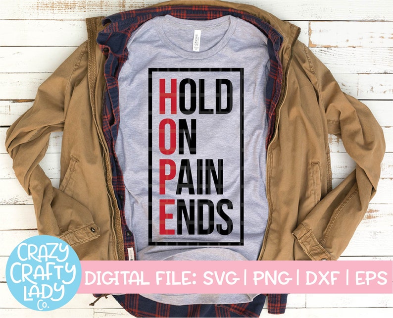 Download Hope SVG Hold On Pain Ends Cut File Suicide Awareness Quote | Etsy