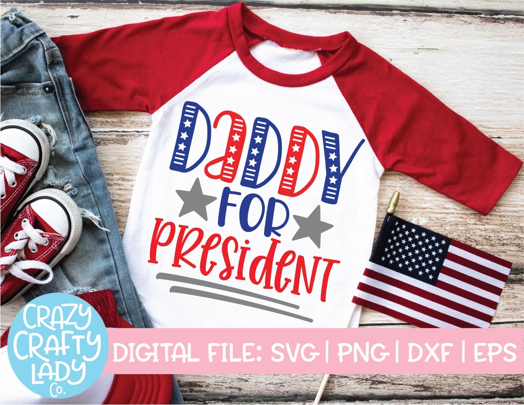 Daddy for President SVG Voting Cut File Presidential Etsy