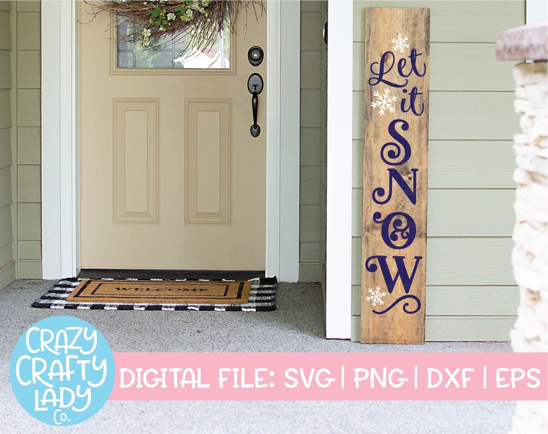 Let It Snow SVG Porch Sign Cut File Farmhouse Design Rustic - Etsy