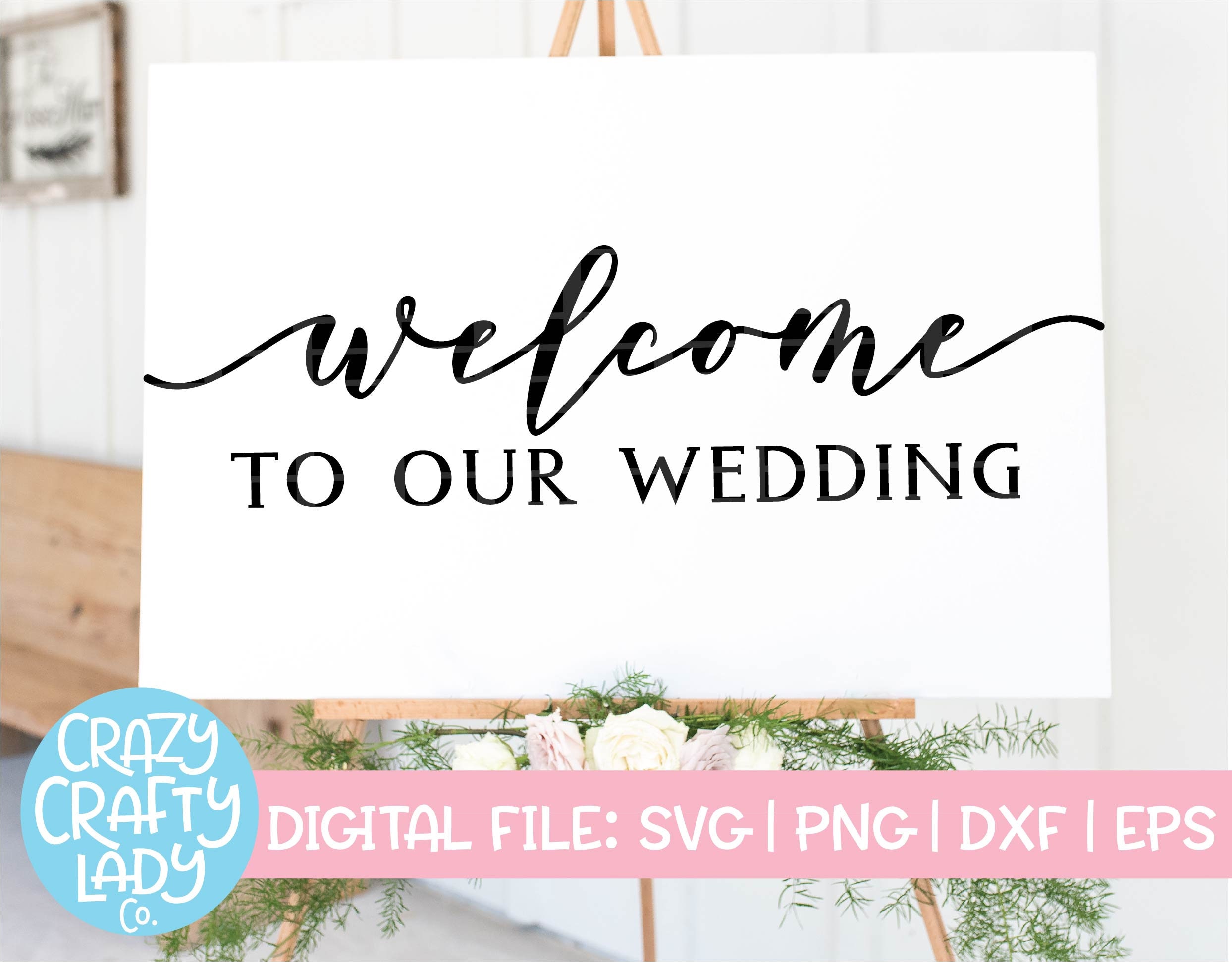 Welcome to Our Wedding SVG Ceremony Cut File Reception Decor | Etsy