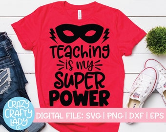 Teaching Is My Superpower SVG, Back to School Cut File, Teacher Saying, Appreciation Design, 1st Day Quote, dxf eps png, Silhouette & Cricut