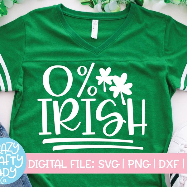 0% Irish SVG, St. Patrick's Day Cut File, Kid's Design, Funny Women's Saying, Girl Clover Quote, Mom Shirt dxf eps png, Silhouette or Cricut