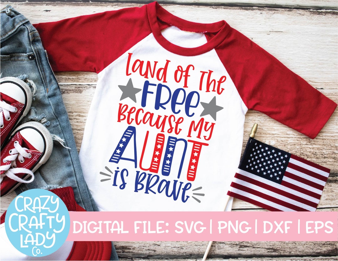 Land of the Free Because My Aunt is Brave SVG July 4th Cut - Etsy