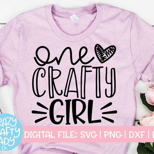 One Crafty Girl SVG, Crafter Cut File, Women's Maker Design, Kid's ...