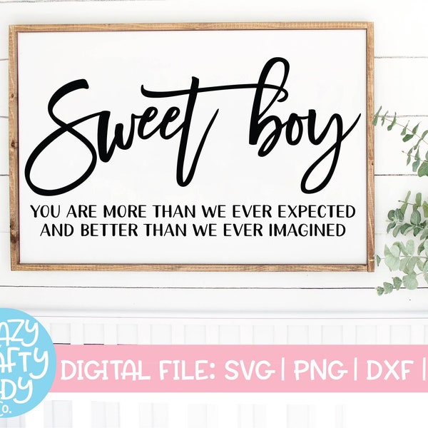 Sweet Boy SVG, Nursery Cut File, Farmhouse Saying, Kid's Bedroom Quote, Baby Wood Sign, Home Decor Design, dxf eps png, Silhouette or Cricut