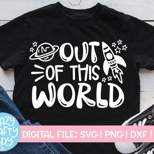 Out of This World SVG, Outer Space Cut File, Funny Kid's Saying, Boy Spaceship Design, Girl Science Quote, dxf eps png, Silhouette or Cricut