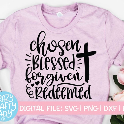 Chosen Blessed Forgiven Redeemed SVG Easter Cut File | Etsy