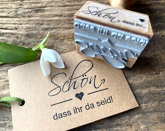 Stempel Schön dass ihr da seid Stempel Schön dass es euch gibt Stempel Hochzeit Gastgeschenk Konfirmation Geschenk Hochzeitsstempel