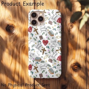 May include: White phone case with a repeating pattern of crosses, hearts, books, and the words "God is good", "Jesus", and "Walk by faith". The case also features small floral and star accents. The text "Product Example" and "No Physical Product Sent" are also visible.