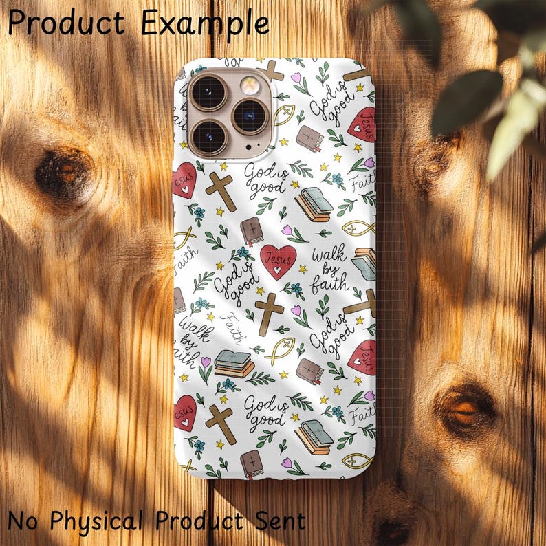 May include: White phone case with a repeating pattern of crosses, hearts, books, and the words "God is good", "Jesus", and "Walk by faith". The case also features small floral and star accents. The text "Product Example" and "No Physical Product Sent" are also visible.