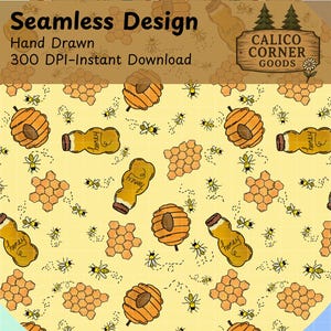 Könnte beinhalten: Nahtloses Design mit einem sich wiederholenden Muster aus Honiggläsern, Bienenstöcken, Waben und Bienen auf gelbem Hintergrund. Die Wörter "Seamless Design", "Hand Drawn" und "300 DPI-Instant Download" sind sichtbar. Das Calico Corner Goods-Logo befindet sich oben rechts.