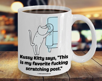 Kussy Kitty Says "This Is My Favourite Fucking Scratching Post" Offensive Coffee Mug - Great Gift For Cat Lovers (9 Options Available)