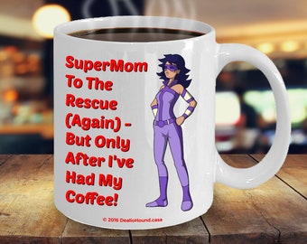 SuperMom To The Rescue (Again) - But Only After I've Had My Coffee (Purple) - Perfect Coffee Mug For Mom On Mother's Day