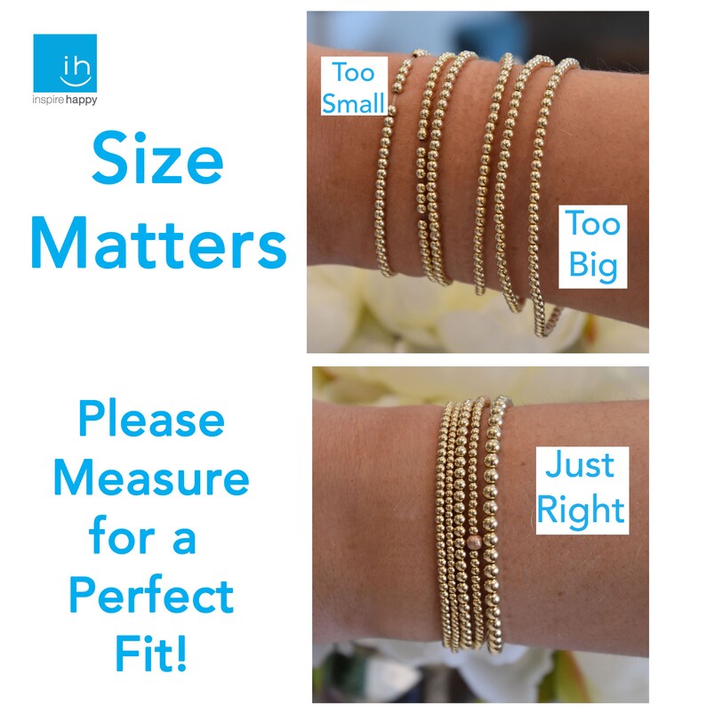 May include: Image showing gold beaded bracelets on a wrist, with text emphasizing the importance of size. The text reads "Size Matters" and "Please Measure for a Perfect Fit!" with examples of bracelets that are "Too Small," "Too Big," and "Just Right."
