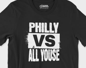 Philly vs All Youse T-Shirt | Vintage Philly Tee | Philadelphia Pride Shirt | Philly Streetwear