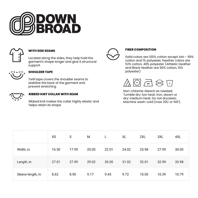 Puede incluir: Una tabla de tallas de camiseta de la marca Down Broad, con texto e iconos negros sobre fondo blanco. Detalla costuras laterales, cinta en hombros, cuello de punto acanalado, composici&oacute;n de fibras, instrucciones de cuidado y medidas en pulgadas.