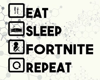 Fortnite svg file/ Eat Sleep Fortnite Repeat svg dxf png/ | Etsy