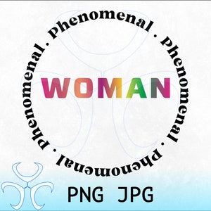 Phenomenal Woman Gradient Color Png JPG Curved Text Design Print File, Girl Quotes, Woman Power Blend