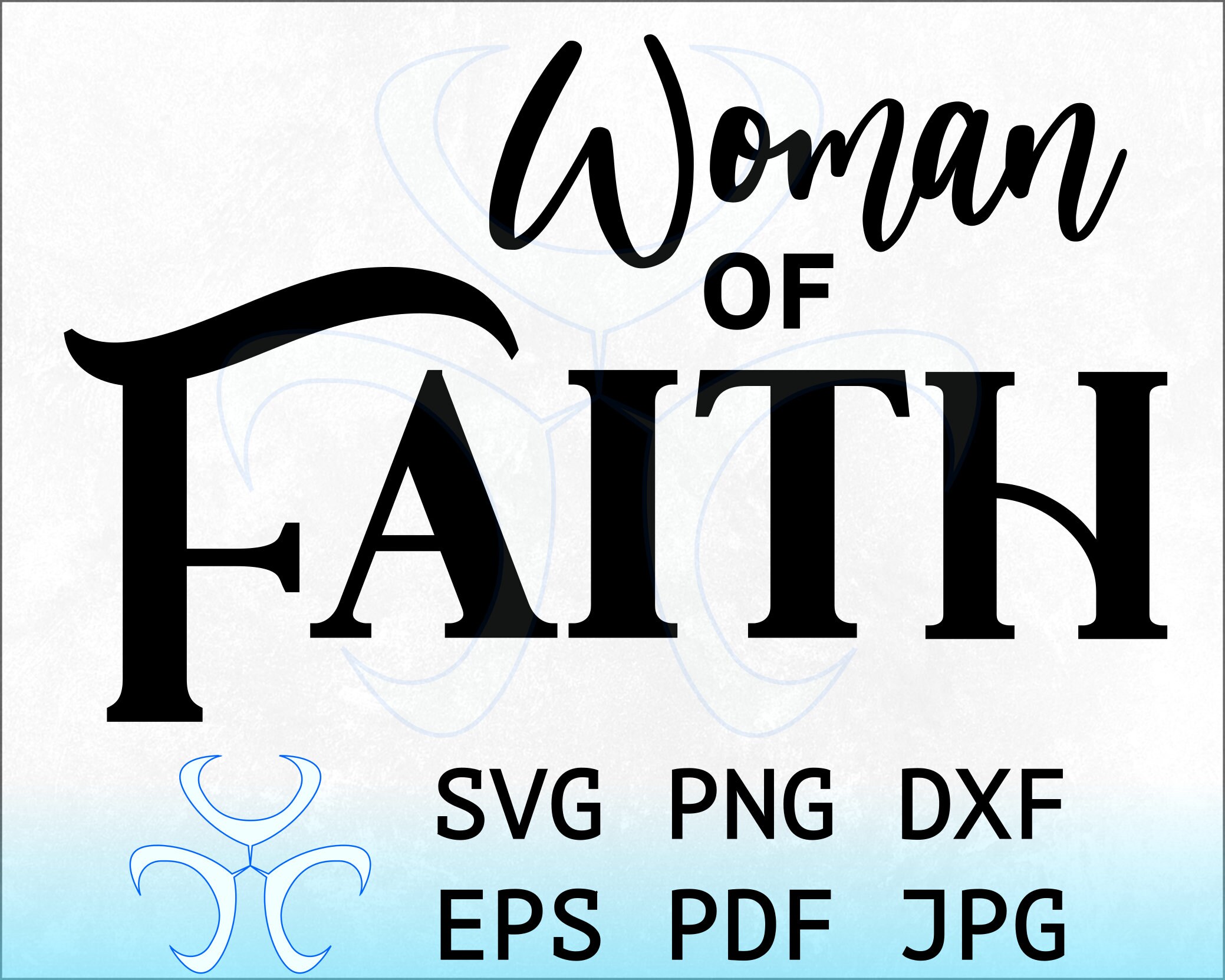 Woman Of Faith Svg Christian SVG Files For Cricut Religious  Etsy