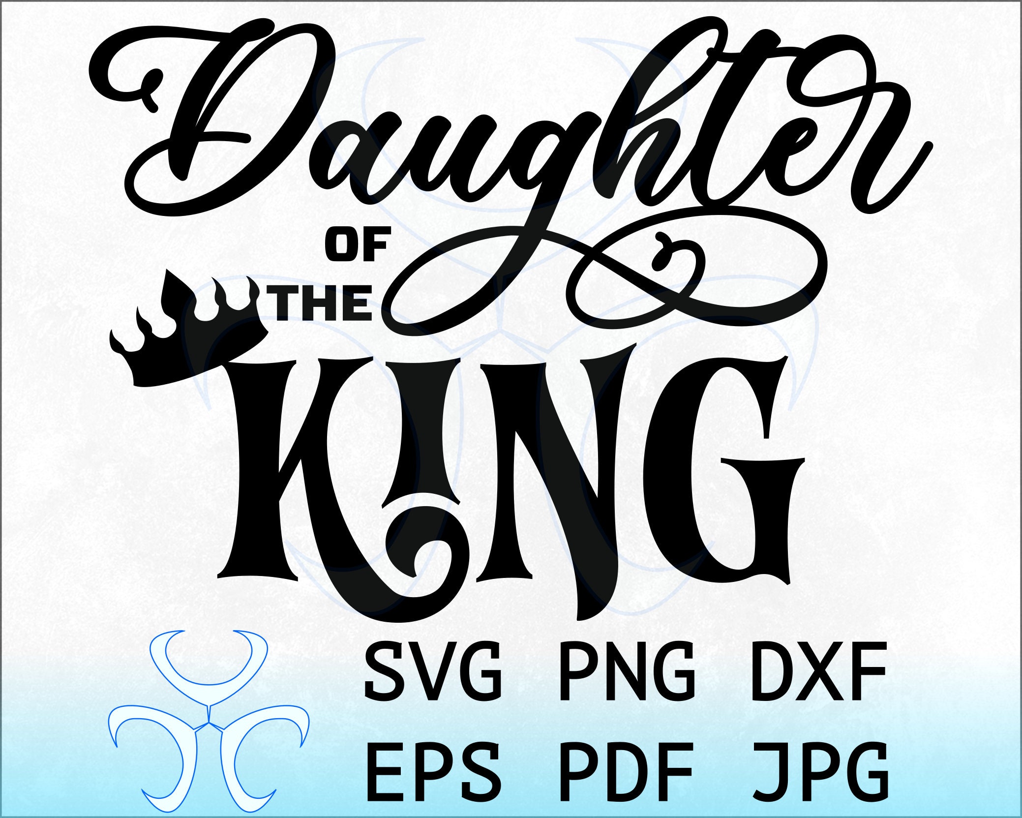 Daughter of the King SVG Clipart Design Cut File Christian | Etsy