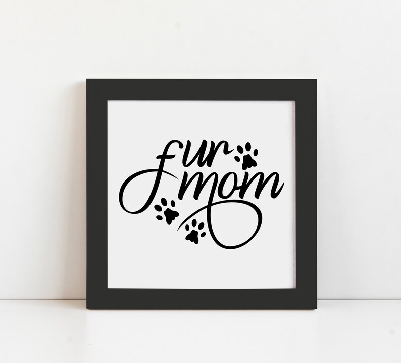 png Fur Baby Instant Download for Cutting Machines like Cricut and Silhouette Fur Mom Pawprint Design SVG Clipart for Pet Lovers
