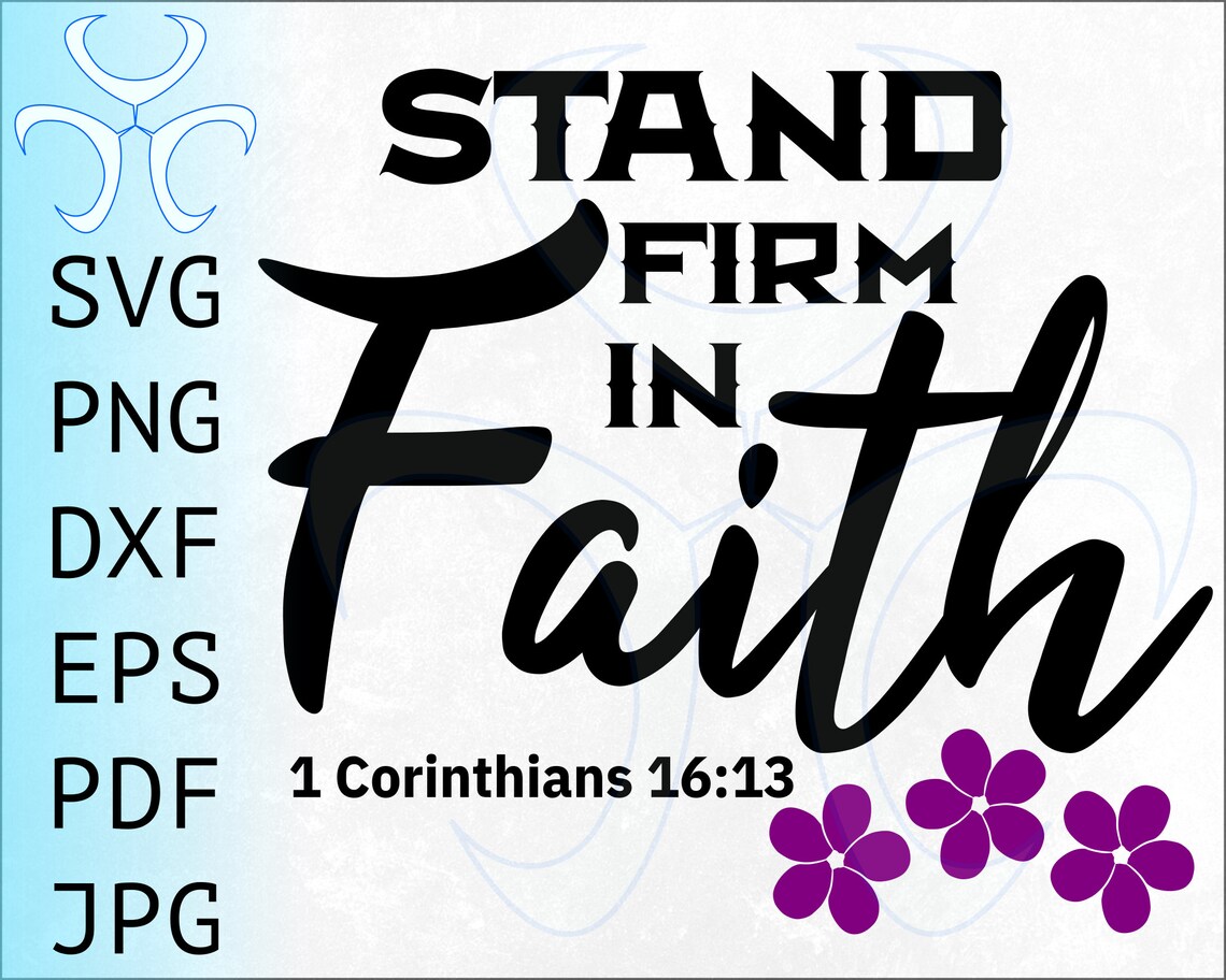 Stand Firm in Faith Svg Bible Verse SVG Clipart Design Cut Etsy