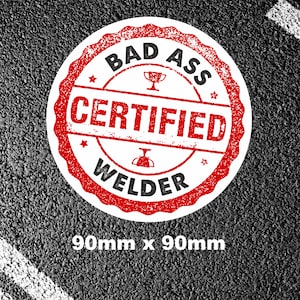 Funny Welder Vinyl Sticker Welding MIG TIG Stick Plasma ARC Gas Steel