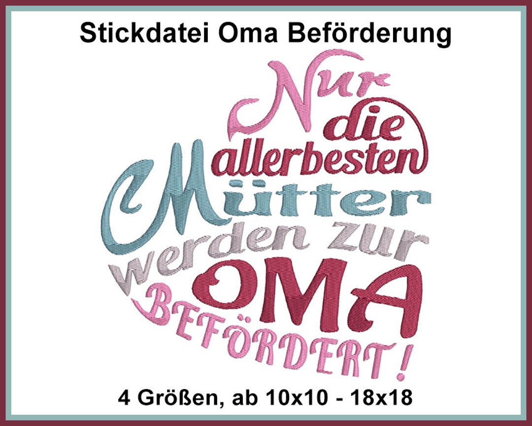 Stickdatei Oma Beförderung, Spruch Herz Nur die besten Mütter, Baby