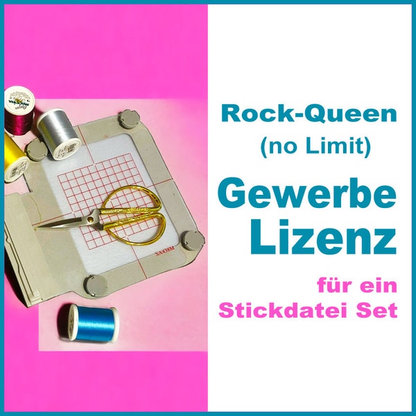 Gewerbliche Lizenz für die kommerzielle Nutzung von einem Rock-Queen Stickdateien Sets (Set No-Limit Gewerbe Lizenz Upgrade)