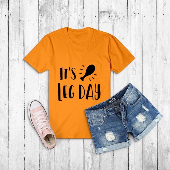 Download It's Leg Day Svg Cut Files Thanksgiving Shirts Idea Autumn ...